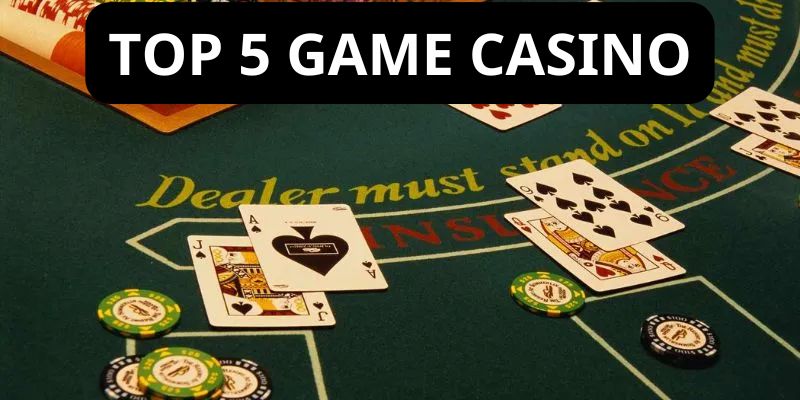 Top 5 game casino abc8: Những Lựa Chọn Được Yêu Thích Nhất