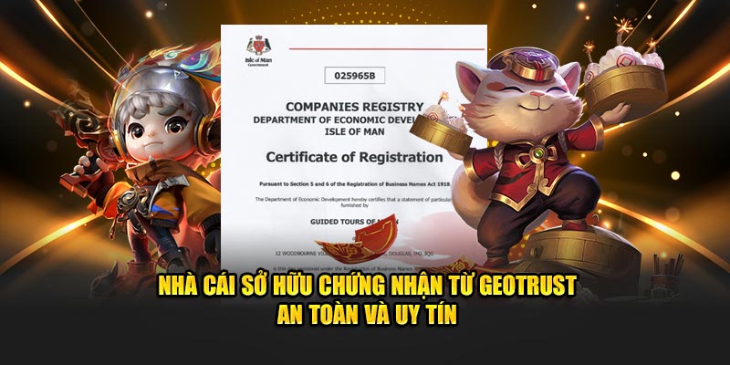 Nhà cái sở hữu chứng nhận nổi tiếng Geotrust an toàn xanh chín và uy tín